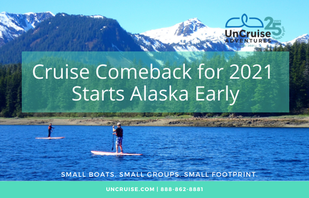 UnCruise Adventures Cruise Comeback for 2021 Starts Alaska Earlier Than Expected Due to Big Demand